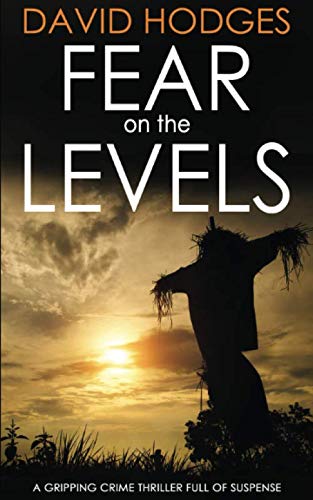 

FEAR ON THE LEVELS a gripping crime thriller full of suspense (Detective Kate Hamblin Mystery)