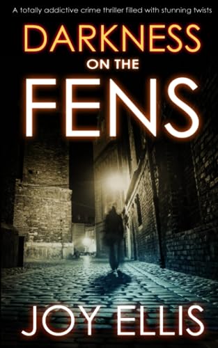 Beispielbild fr DARKNESS ON THE FENS a totally addictive crime thriller filled with stunning twists zum Verkauf von Better World Books