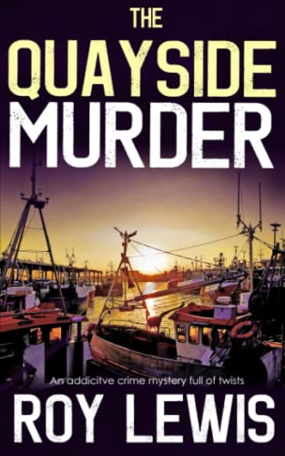 Stock image for THE QUAYSIDE MURDER an addictive crime mystery full of twists (Eric Ward Mystery) for sale by WorldofBooks