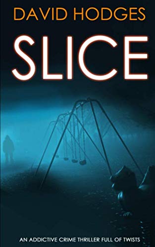 Imagen de archivo de SLICE an addictive crime thriller full of twists a la venta por WorldofBooks