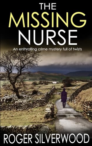 Stock image for THE MISSING NURSE an enthralling crime mystery full of twists (Yorkshire Murder Mysteries) for sale by ThriftBooks-Dallas