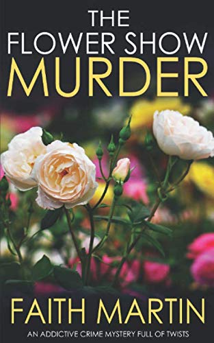 Imagen de archivo de THE FLOWER SHOW MURDER an addictive crime mystery full of twists (Monica Noble Detective) a la venta por SecondSale