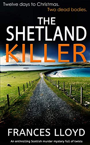 Imagen de archivo de THE SHETLAND KILLER an enthralling Scottish murder mystery full of twists (Detective Inspector Jack Dawes Mystery) a la venta por ThriftBooks-Dallas