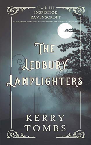 

THE LEDBURY LAMPLIGHTERS a captivating historical murder mystery set in Victorian England (Inspector Ravenscroft Detective Mysteries)