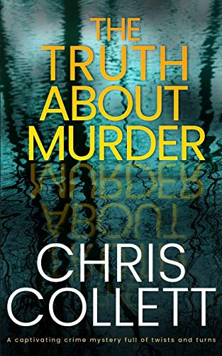 Beispielbild fr THE TRUTH ABOUT MURDER a captivating crime mystery full of twists and turns zum Verkauf von WorldofBooks