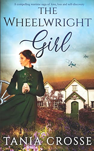 Beispielbild fr THE WHEELWRIGHT GIRL a compelling wartime saga of love, loss and self-discovery zum Verkauf von AwesomeBooks