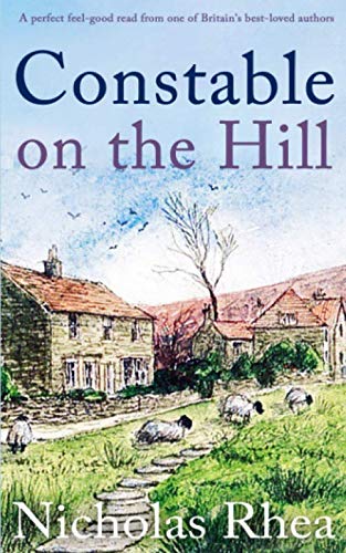 Beispielbild fr CONSTABLE ON THE HILL a perfect feel-good read from one of Britain's best-loved authors (Constable Nick Mystery) zum Verkauf von SecondSale