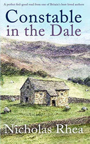 Beispielbild fr CONSTABLE IN THE DALE a perfect feel-good read from one of Britains best-loved authors (Constable Nick Mystery) zum Verkauf von Goodwill Books