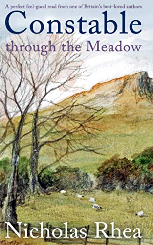 Beispielbild fr CONSTABLE THROUGH THE MEADOW a perfect feel-good read from one of Britain's best-loved authors (Constable Nick Mystery) zum Verkauf von Idaho Youth Ranch Books