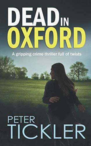 Imagen de archivo de DEAD IN OXFORD a gripping crime thriller full of twists (Doug Mullen Mystery) a la venta por Books Unplugged