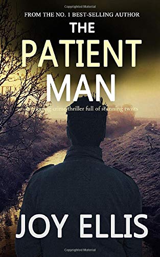 Imagen de archivo de THE PATIENT MAN a gripping crime thriller full of stunning twists (JACKMAN & EVANS) a la venta por Bookmonger.Ltd