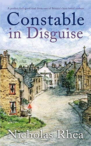 Imagen de archivo de CONSTABLE IN DISGUISE a perfect feel-good read from one of Britain's best-loved authors (Constable Nick Mystery) a la venta por ThriftBooks-Dallas