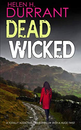 Stock image for DEAD WICKED a totally addictive crime thriller with a huge twist (Calladine & Bayliss Mystery) for sale by WorldofBooks