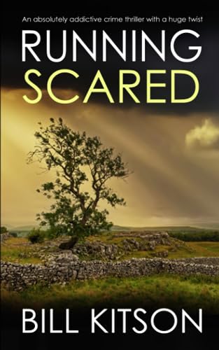 

RUNNING SCARED an absolutely addictive crime thriller with a huge twist (Detective Mike Nash Murder Mystery)