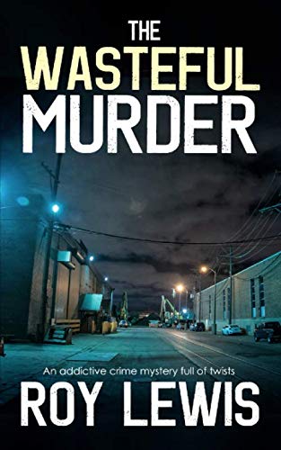 9781789314854: THE WASTEFUL MURDER an addictive crime mystery full of twists