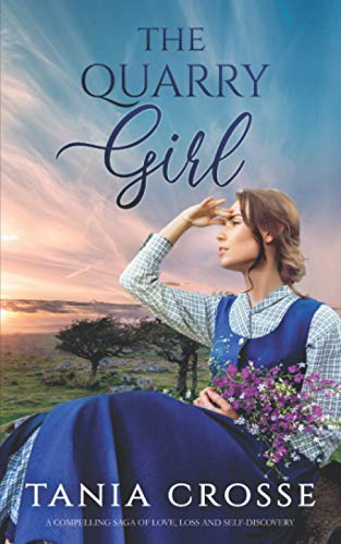 Beispielbild fr THE QUARRY GIRL a compelling saga of love, loss and self-discovery zum Verkauf von AwesomeBooks