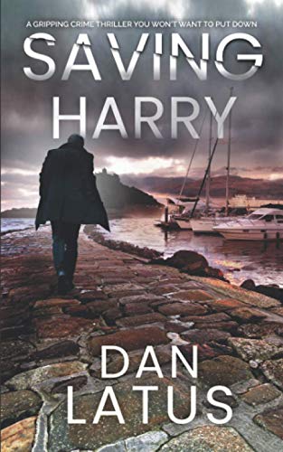 Imagen de archivo de SAVING HARRY a gripping crime thriller you won?t want to put down (Frank Doy) a la venta por Book Deals