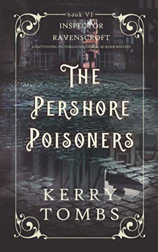 

THE PERSHORE POISONERS a captivating Victorian historical murder mystery (Inspector Ravenscroft Detective Mysteries)