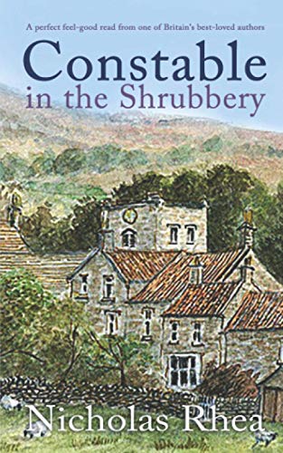 Stock image for CONSTABLE IN THE SHRUBBERY a perfect feel-good read from one of Britain's best-loved authors (Constable Nick Mystery) for sale by Reliant Bookstore