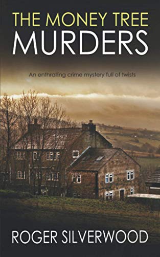 Imagen de archivo de THE MONEY TREE MURDERS an enthralling crime mystery full of twists (Yorkshire Murder Mysteries) a la venta por Once Upon A Time Books