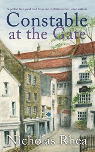 Beispielbild fr CONSTABLE AT THE GATE a perfect feel-good read from one of Britain  s best-loved authors (Constable Nick Mystery) zum Verkauf von Reliant Bookstore