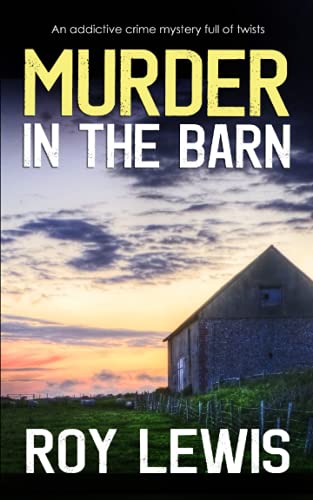 Stock image for MURDER IN THE BARN an addictive crime mystery full of twists (Arnold Landon Detective Mystery and Suspense) for sale by New Legacy Books