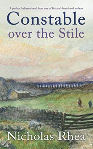 Beispielbild fr CONSTABLE OVER THE STILE a perfect feel-good read from one of Britain  s best-loved authors (Constable Nick Mystery) zum Verkauf von Reliant Bookstore