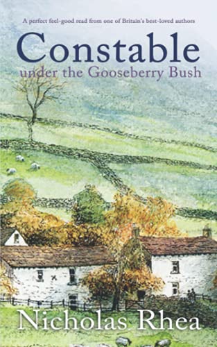 Stock image for CONSTABLE UNDER THE GOOSEBERRY BUSH a perfect feel-good read from one of Britain  s best-loved authors (Constable Nick Mystery) for sale by Reliant Bookstore