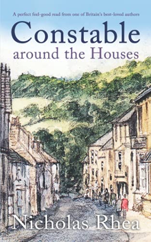 Imagen de archivo de CONSTABLE AROUND THE HOUSES a perfect feel-good read from one of Britain  s best-loved authors (Constable Nick Mystery) a la venta por Reliant Bookstore