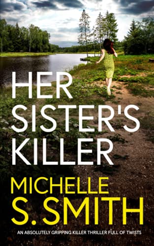 Beispielbild fr HER SISTER'S KILLER an absolutely gripping killer thriller full of twists zum Verkauf von WorldofBooks