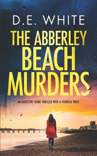 Stock image for THE ABBERLEY BEACH MURDERS an addictive crime thriller with a fiendish twist (Detective Dove Milson) for sale by SecondSale