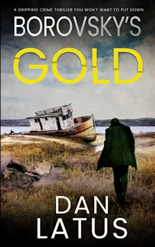 Imagen de archivo de BOROVSKY?S GOLD a gripping crime thriller you won?t want to put down (Frank Doy) a la venta por Book Deals