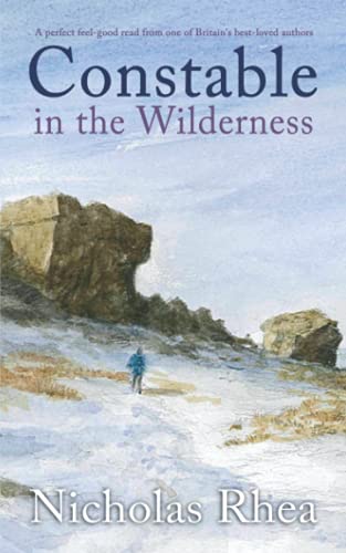 9781789319361: CONSTABLE IN THE WILDERNESS a perfect feel-good read from one of Britain’s best-loved authors