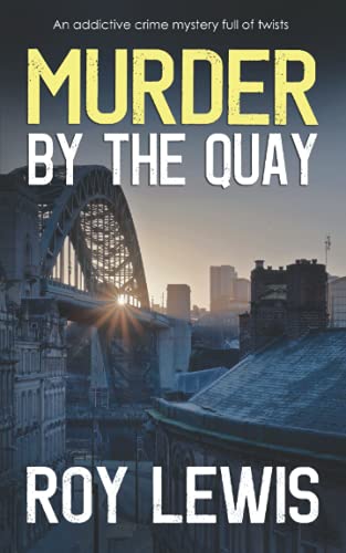 9781789319743: MURDER BY THE QUAY an addictive crime mystery full of twists