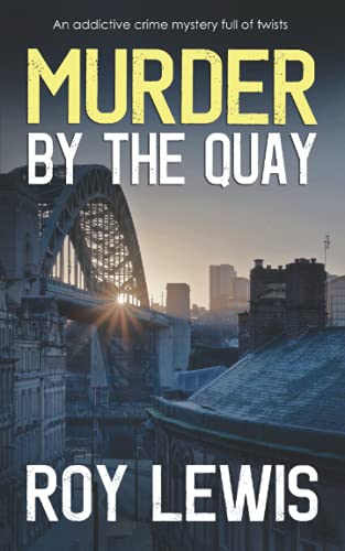 Stock image for MURDER BY THE QUAY an addictive crime mystery full of twists (Arnold Landon Detective Mystery and Suspense) for sale by SecondSale