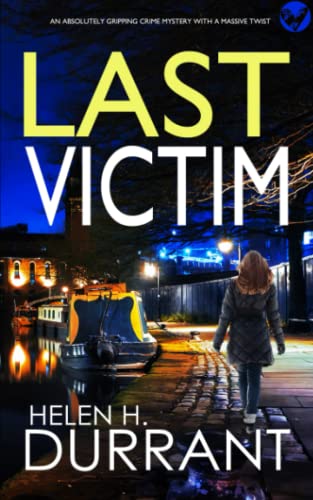 Stock image for LAST VICTIM an absolutely gripping crime mystery with a massive twist (Detective Rachel King Thrillers) for sale by ThriftBooks-Dallas