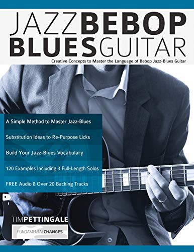 Beispielbild fr Jazz Bebop Blues Guitar: Creative Concepts to Master the Language of Bebop Jazz-Blues Guitar zum Verkauf von WorldofBooks