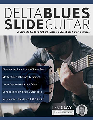 Beispielbild fr Delta Blues Slide Guitar: A Complete Guide to Authentic Acoustic Blues Slide Guitar (Learn How to Play Blues Guitar) zum Verkauf von Wonder Book