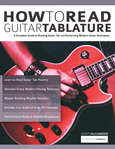 Imagen de archivo de How to Read Guitar Tablature: A Complete Guide to Reading Guitar Tab and Performing Modern Guitar Techniques (Beginner Guitar Books) a la venta por WorldofBooks