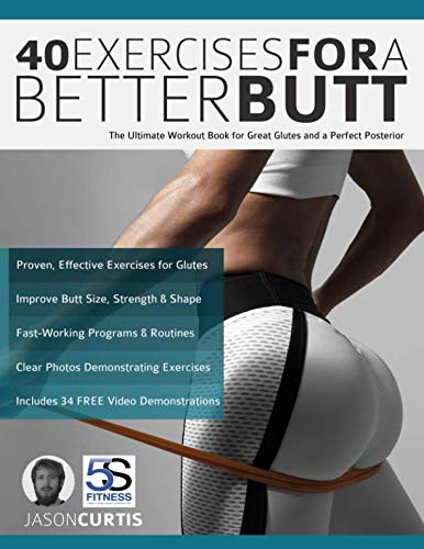 9781789330236: 40 Exercises for a Better Butt: The Ultimate Workout Book for Great Glutes and a Perfect Posterior