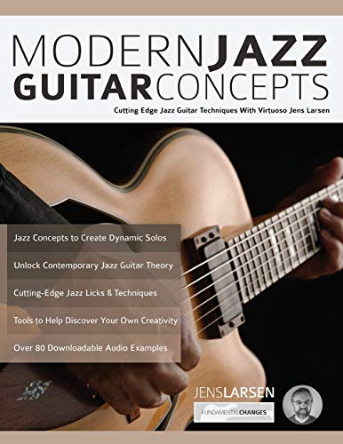 Beispielbild fr Modern Jazz Guitar Concepts: Cutting Edge Jazz Guitar Techniques With Virtuoso Jens Larsen (Learn How to Play Jazz Guitar) zum Verkauf von Irish Booksellers