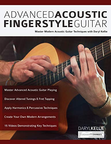 Stock image for Advanced Acoustic Fingerstyle Guitar: Master Modern Acoustic Guitar Techniques With Daryl Kellie for sale by HPB-Emerald