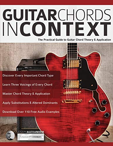 Stock image for Guitar Chords in Context: The Practical Guide to Chord Theory and Application (Learn Guitar Theory and Technique) for sale by GoodwillNI