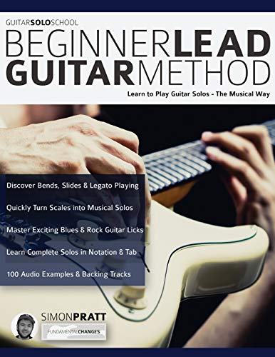 Stock image for Beginner Lead Guitar Method: Learn to play guitar solos - The musical way (Learn How to Play Rock Guitar) for sale by The Book Corner