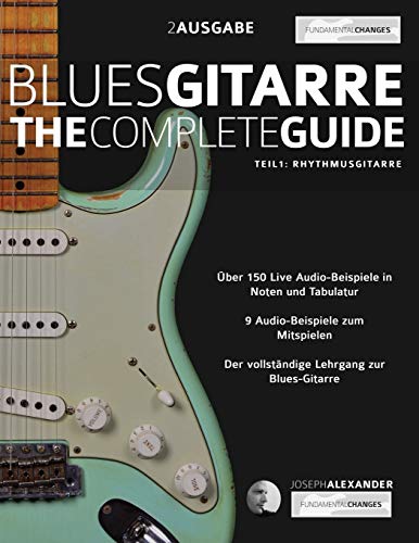 9781789330823: Blues-Gitarre - The Complete Guide: Teil 1 - Rhythmusgitarre (Blues-Gitarre spielen lernen)