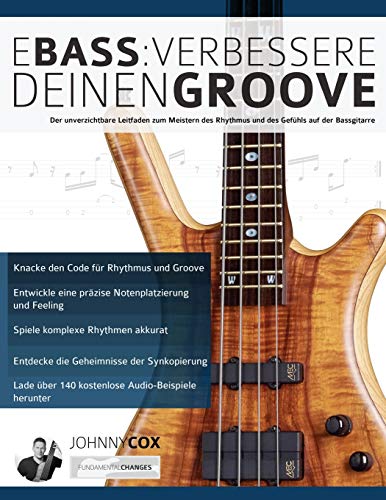 9781789331394: E-Bass: Verbessere deinen Groove: Der unverzichtbare Leitfaden zum Meistern des Rhythmus und des Gefhls auf der Bassgitarre