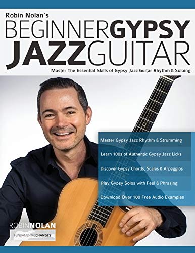 Stock image for Beginner Gypsy Jazz Guitar: Master the Essential Skills of Gypsy Jazz Guitar Rhythm & Soloing (Play Gypsy Jazz Guitar) for sale by HPB-Diamond