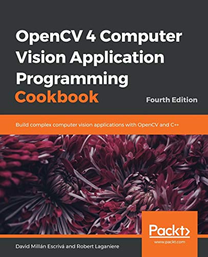 Stock image for OpenCV 4 Computer Vision Application Programming Cookbook: Build complex computer vision applications with OpenCV and C++, 4th Edition for sale by Ria Christie Collections