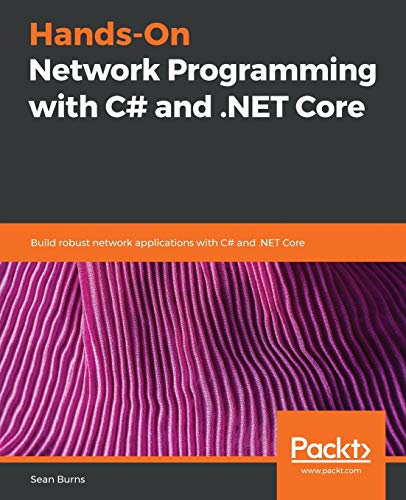 Stock image for Hands-On Network Programming with C# and .NET Core: Build robust network applications with C#and .NET Core for sale by medimops