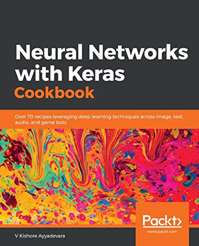 9781789346640: Neural Networks with Keras Cookbook